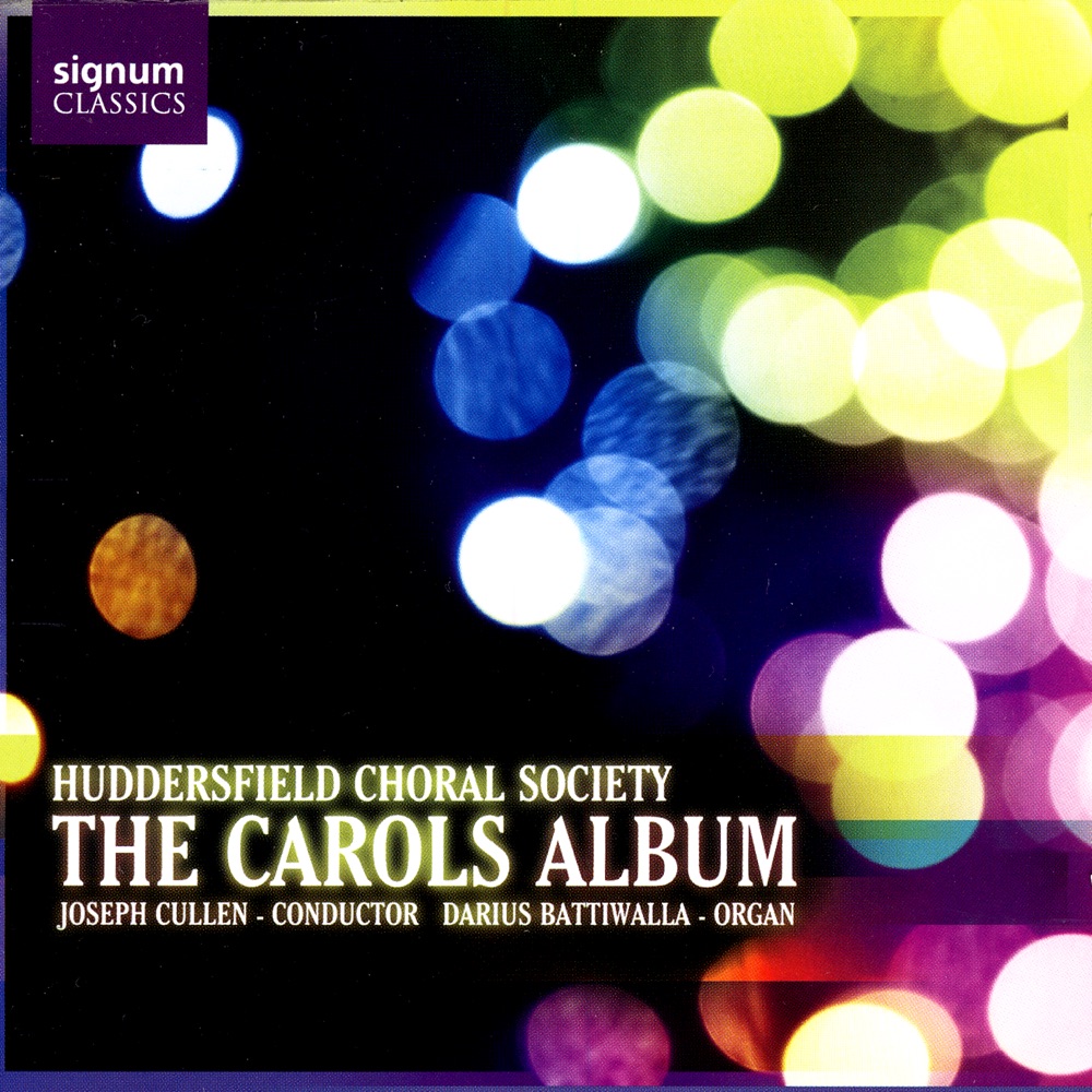 Обложка альбома «The Carols Album» — Darius Battiwalla, Huddersfield Choral Society & Joseph Cullen