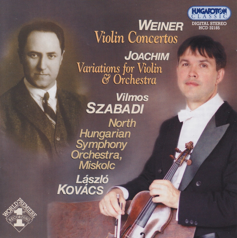 Обложка альбома «Weiner: Violin Concertos, Joachim: Variations for Violin and Orchestra» — Vilmos Szabadi & Laszlo Kovacs