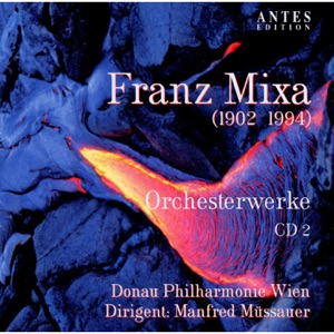 Franz Mixa: Orchesterwerke 2