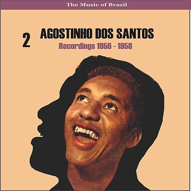 Обложка альбома «The Music of Brazil / Agostinho Dos Santos, Vol. 2 / Recordings 1956 - 1958» — Agostinho dos Santos