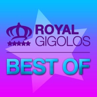 Best of Royal Gigolos - Royal Gigolos