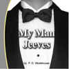 My Man Jeeves (Unabridged) - P.G. Wodehouse