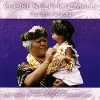 Girl Keli'iho'omalu - Ua Li'ili'i O Nalani — G