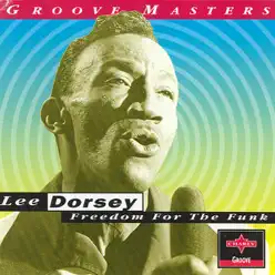 Freedom for the Funk - Lee Dorsey Freedom for the Funk - Lee Dorsey