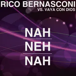 Nah Neh Nah (Rico Bernasconi vs Vaya Con Dios) - Vaya Con Dios