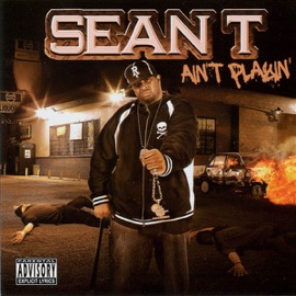 We Don't Stop (Featuring Keak Da Sneak) Sean T featuring Keak Da Sneak