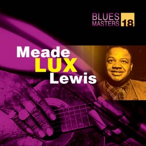 Blues Masters Vol. 18 (Meade Lux Lewis)