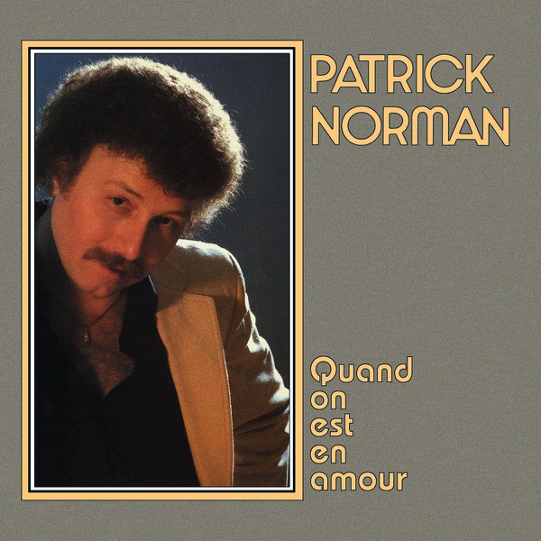 Quand on est en amour - Patrick Norman