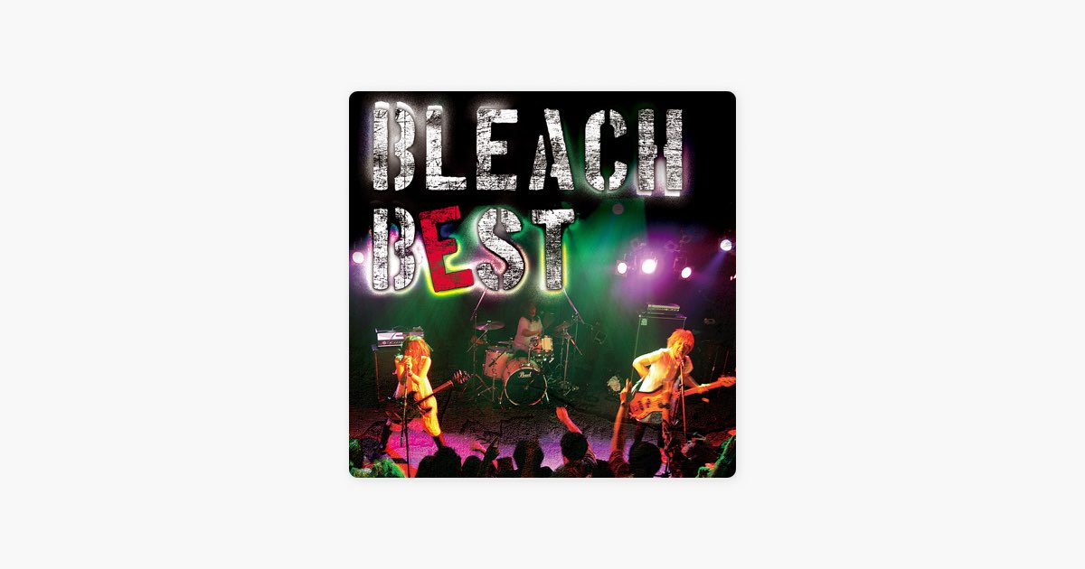 BLEACH　ベストアルバム BLEACH BEST - BLEACHのアルバム - Apple Music