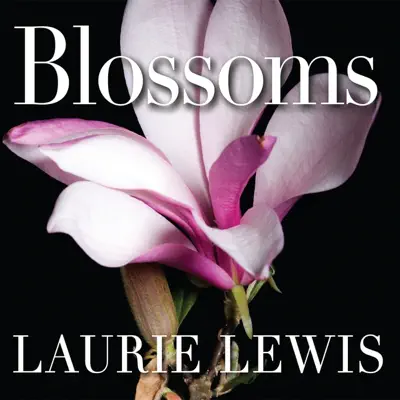 Hör dir „Blossoms“ von Laurie Lewis an