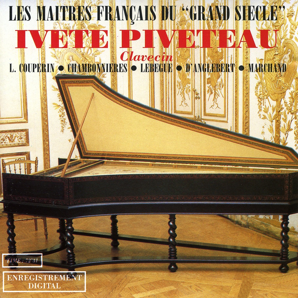 Обложка альбома «Clavecin : Les Maîtres Français Du Grand Siècle» — Ivete Piveteau