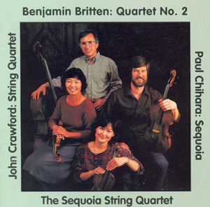 Britten: String Quartet No. 2 - Crawford, J.: String Quartet No. 2 - Chihara: Ellington Fantasy - Sequoia