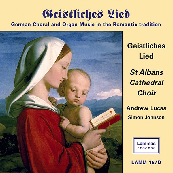 Geistliches Lied: German Choral and Organ Music in the Romantic Tradition
