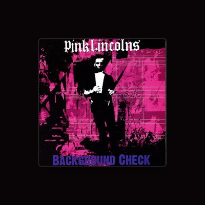 Dengarkan Pink Lincolns, tonton video musik, baca bio, lihat tanggal tur & lainnya!