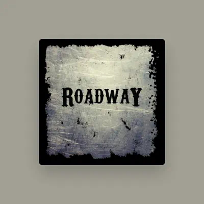 Listen to Roadway, watch music videos, read bio, see tour dates & more!