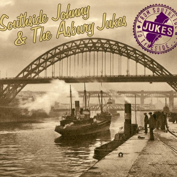 Обложка альбома «From Southside to Tyneside… (Live)» — The Asbury Jukes & Southside Johnny
