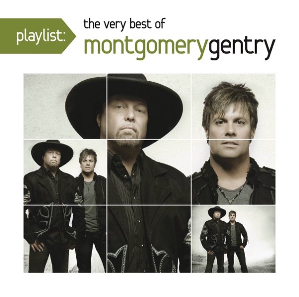 Playlist: The Very Best of Montgomery Gentry - Montgomery Gentry