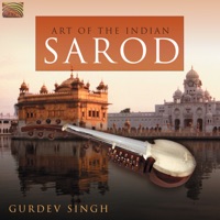 Art of the Indian Sarod - Gurdev Singh