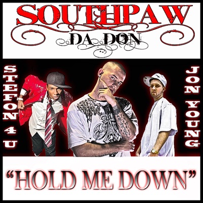Hold Me Down Ft. Stefon 4 U and Jon Young - Single