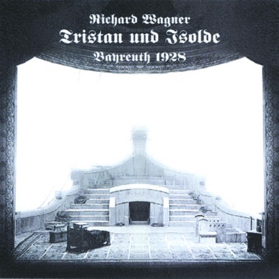 Tristan Und Isolde - Bayreuth 1928