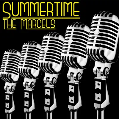 Summertime - The Marcels Summertime - The Marcels