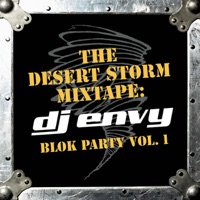 The Desert Storm Mixtape: DJ Envy - Blok Party, Vol. 1 - DJ Envy
