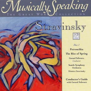Stravinsky: Petrouchka & The Rite Of Spring - Musically Speaking