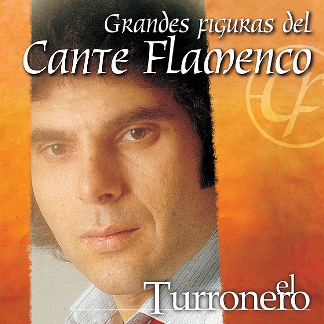 Обложка альбома «Figuras del Cante Flamenco» — El Turronero
