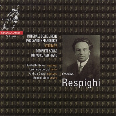 Respighi: Complete Songs for Voice and Piano, Vol. 3