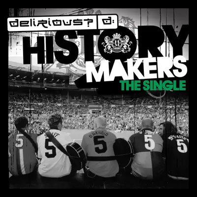 History Makers (Live) - Delirious?