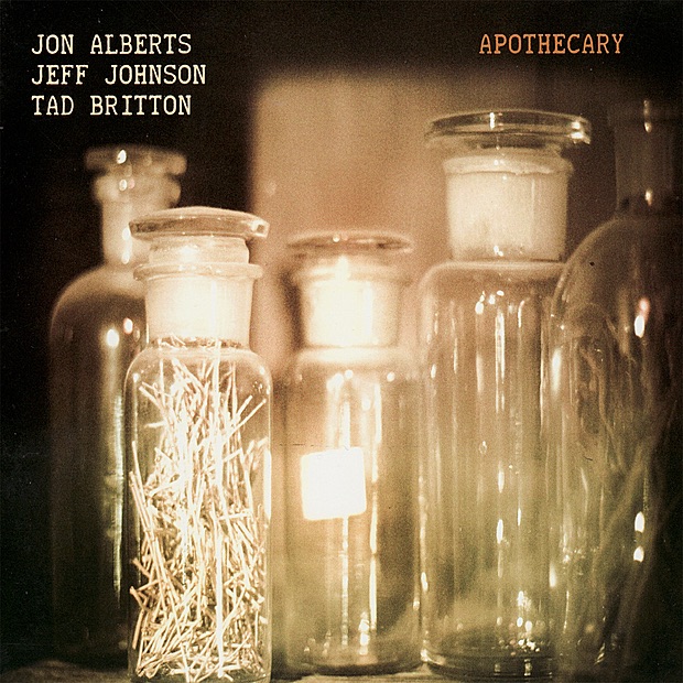 Обложка альбома «Apothecary» — Jon Alberts, Jeff Johnson & Tad Britton