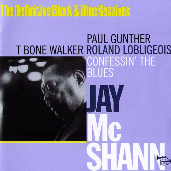 Confessin the Blues (The Definitive Black & Blue Sessions (Paris, France 1969))