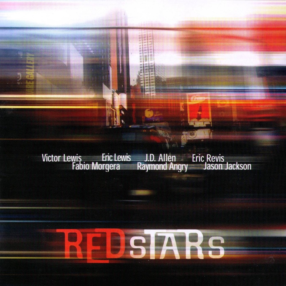 Обложка альбома «Red Stars» — Victor Lewis, Eric Revis, Eric Lewis, Fabio Morgera, J.D.Allen, Jason Jackson & Raymond Angry