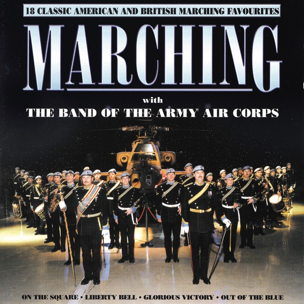 Обложка альбома «Marching With the Band of the Army Air Corps» — The Band of the Army Air Corps