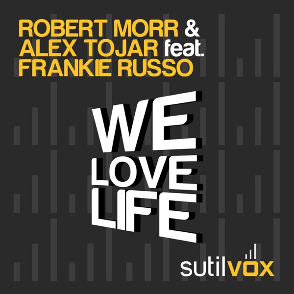 We Love Life (feat. Frankie Russo)