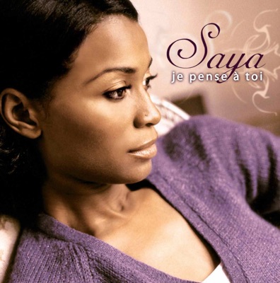 SAYA - JE PENSE A TOI