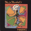 hang - Mojo Monkeys