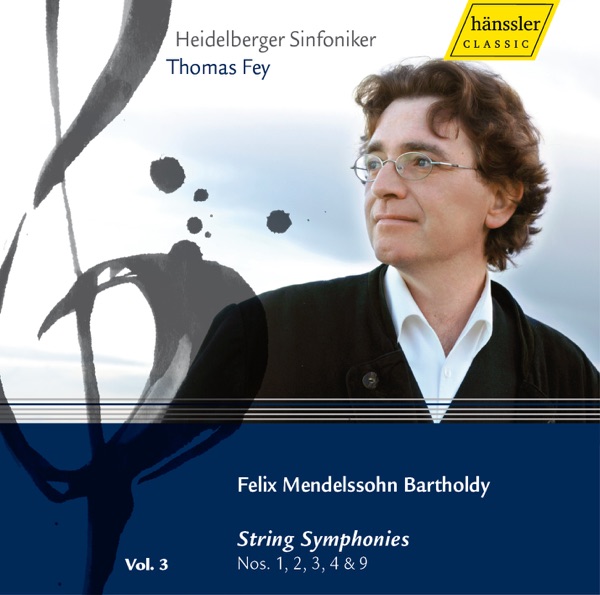 Mendelssohn, Felix: Symphonies, Vol. 3 - String Symphonies Nos. 1, 2, 3, 4, 9