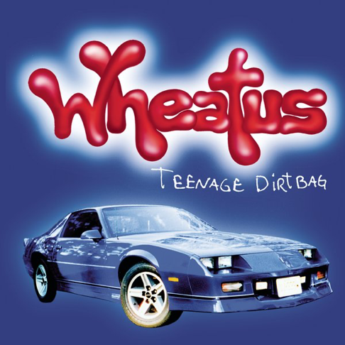 Teenage Dirtbag (Explicit) - Song by Wheatus - Apple Music