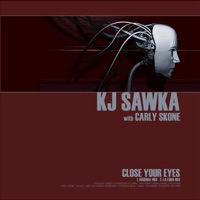 Close Your Eyes - Single - KJ Sawka