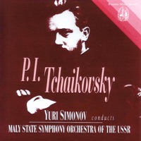 Tchaikovsky: Yuri Simonov Conducts Maly State Symphony Orchestra of the USSR - Maly State Symphony Orchestra of the USSR & Yuri Simonov