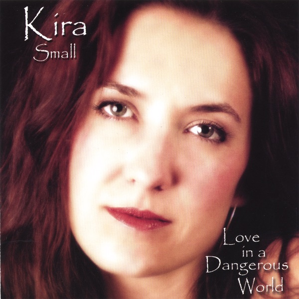 Обложка альбома «Love In a Dangerous World» — Kira Small