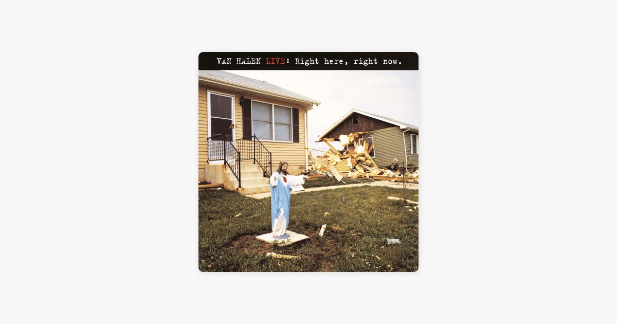 Live: Right Here, Right Now - Album by Van Halen - Apple Music