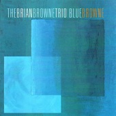 The Brian Browne Trio - Just the Way You Are