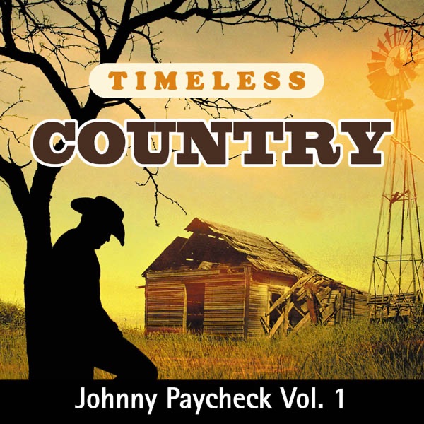 Timeless Country: Johnny Paycheck, Vol. 1