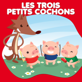 Cover art for Les Trois Petits Cochons — Contes De Fées Et Histoires Pour Les Enfants - EP by La compagnie sucre d'orge