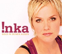 Inka - Gold in deinen Augen