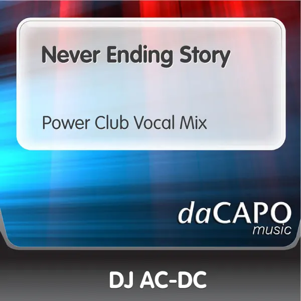 DC - Never Ending Story (Power Club Vocal Mix) — DJ AC