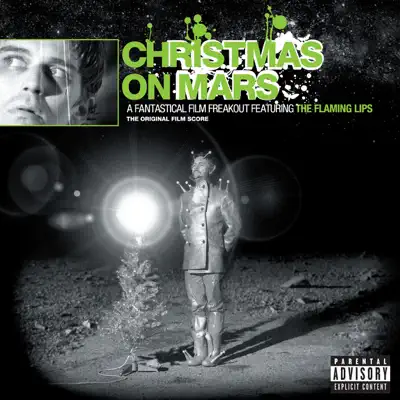 Christmas On Mars (The Original Film Score) - The Flaming Lips