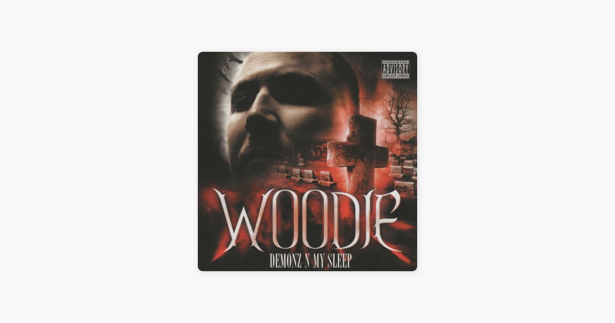 Demonz N My Sleep (Remastered) - Album by Woodie - Apple Music